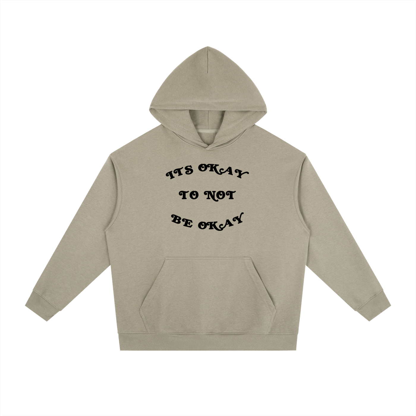 "ITS OKAY TO NOT BE OKAY" HOODIE