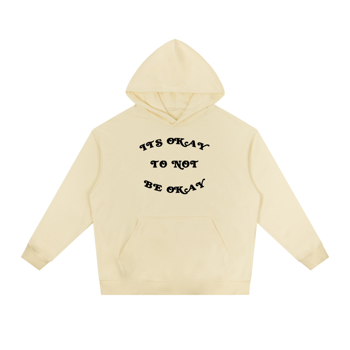 "ITS OKAY TO NOT BE OKAY" HOODIE