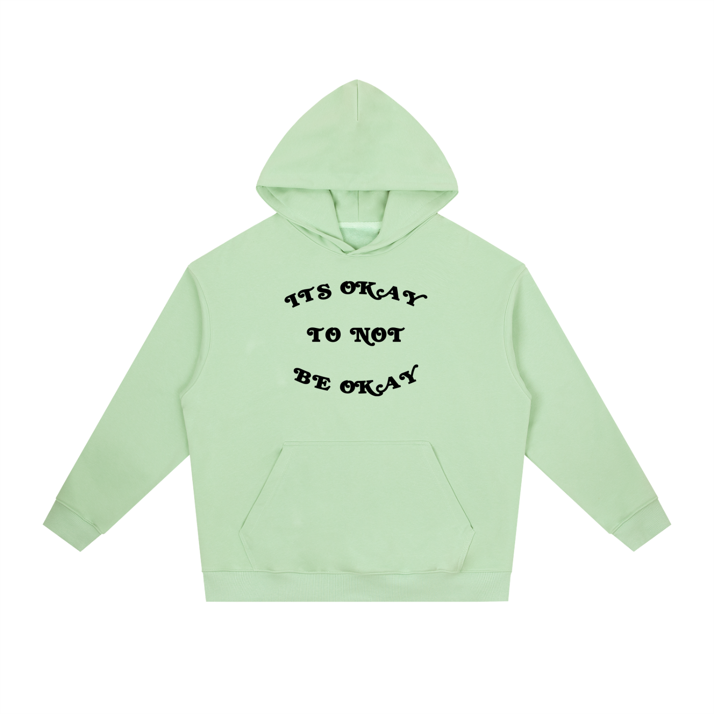 "ITS OKAY TO NOT BE OKAY" HOODIE